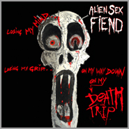 Death Trip by Alien Sex Fiend